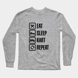 Eat sleep kart karting go-karts repeat Long Sleeve T-Shirt